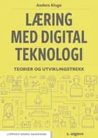 Læring med digital teknologi : teorier og utviklingstrekk