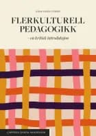 Flerkulturell pedagogik : en kritisk introduksjon