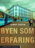 Byen som erfaring - Jonny Aspen