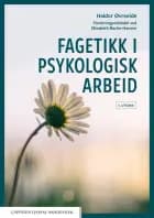 Fagetikk i psykologisk arbeid - Haldor Øvreeide, Elisabeth Backe-Hansen