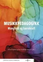 Musikkpedagogikk : mangfold og bærekraft