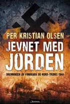 Jevnet med jorden : brenningen av Finnmark og Nord-Troms 1944