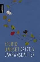 Kristin Lavransdatter - Sigrid Undset af Sigrid Undset