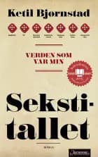 Verden som var min : sekstitallet
