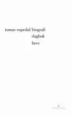 Biografi : (glemsel). Dagbok : (epitafer). Brev : (et forsøk) (poc)