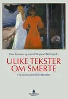 Ulike tekster om smerter : fra nocisepsjon til livskvalitet