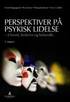 Perspektiver på psykisk lidelse : å forstå, beskrive og behandle
