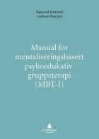 Manual for mentaliseringsbasert psykedukativ gruppeterapi (MBT-I)