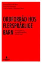 Ordforråd hos flerspråklige barn : pedagogiske og spesialpedagogiske utfordringer