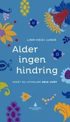Alder ingen hindring : vekst og utvikling hele livet