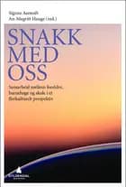 Snakk med oss : samarbeid mellom foreldre, barnehage og skole i et flerkulturelt perspektiv