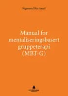 Manual for mentaliseringsbasert gruppeterapi (MBT-G)