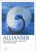 Allianser : verdier, teorier og metoder i miljøorientert terapi med barn og unge