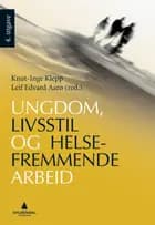 Ungdom, livsstil og helsefremmende arbeid (4.utg.)