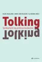 Tolking : språkarbeid og profesjonsutøvelse