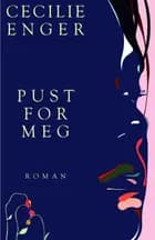 Pust for meg : roman