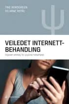 Veiledet internettbehandling : digitale verktøy for psykisk helsehjelp