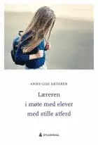 Læreren i møte med elever med stille atferd af Anne-Lise Sæteren