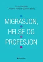 Migrasjon, helse og profesjon
