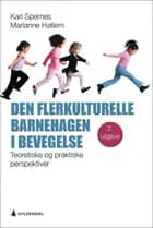 Den flerkulturelle barnehagen i bevegelse : teoretiske og praktiske perspektiver