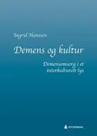 Demens og kultur : demensomsorg i et interkulturelt lys