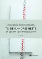 Til den andres beste : en bok om veiledningens etikk