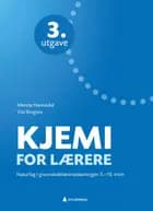Kjemi for lærere : naturfag i grunnskolelærerutdanningen : 5.-10. trinn