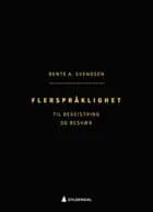 Flerspråklighet : til begeistring og besvær