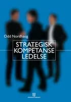 Strategisk kompetanseledelse : teori og praksis