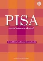 PISA - sannheten om skolen?