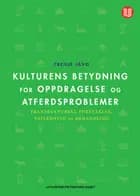 Kulturens betydning for oppdragelse og atferdsproblemer ;: transkulturell forståelse, veiledning og behandling