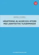 Håndtering av aggressiv atferd med lavaffektive tilnærminger