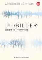 Lydbilder : mediene og det akustiske