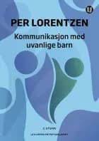 Kommunikasjon med uvanlige barn (2.utg.)