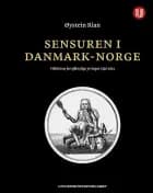 Sensuren i Danmark-Norge ; vilkårene for offentlige ytringer 1536-1814