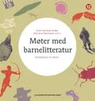Møter med barnelitteratur : introduksjon for lærere