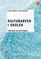 Kulturarven i skolen : felleskultur og elevmangfold