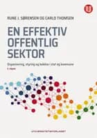 En effektiv offentlig sektor : organisering, styring og ledelse i stat og kommune