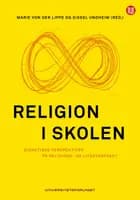 Religion i skolen : didaktiske perspektiver på religions- og livssynsfaget