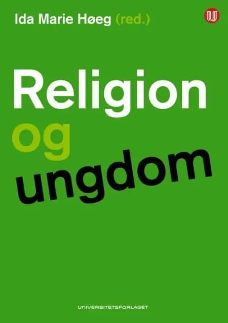 Religion og ungdom af Ida Marie Høeg (red.)