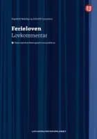 Ferieloven : lovkommentar : lov 29. april 1988 nr. 21 om ferie af Ragnhild J. Nakling og Julie Piil Lorentzen