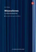Mineralloven : lov 19. juni 2009 nr. 101 om erverv og utvinning av mineralressurser : lovkommentar