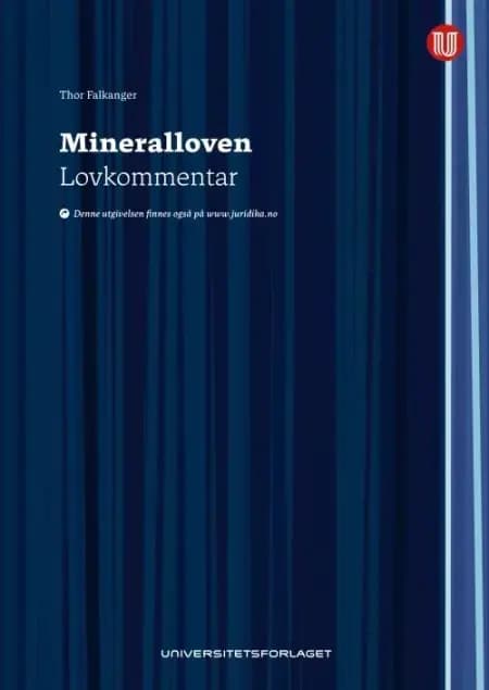 Mineralloven : lov 19. juni 2009 nr. 101 om erverv og utvinning av mineralressurser : lovkommentar af Thor Falkanger