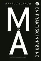 M & A : en praktisk innføring af Harald Blaauw