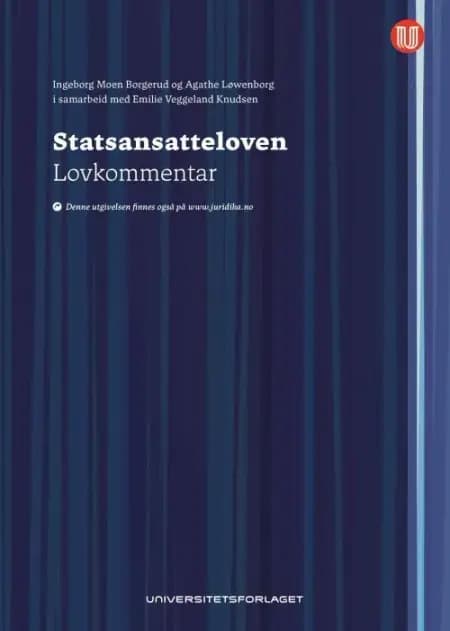Statsansatteloven : lov 16. juni 2017 nr. 67 om statens ansatte mv. : lovkommentar af Ingeborg M. Borgerud