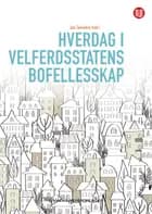 Hverdag i velferdsstatens bofellesskap