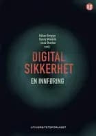 Digital sikkerhet : en innføring af Håkon Bergsjø, Ronny Windvik og Øverlier Lasse (red.)