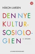 Den nye kultursosiologien : kultur som perspektiv og forskningsobjekt