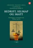 Bedrift, selskap og skatt : skattlegging av næringsdrivende, selskaper og eiere
