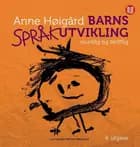 Barns språkutvikling : muntlig og skriftlig (4. utg.)